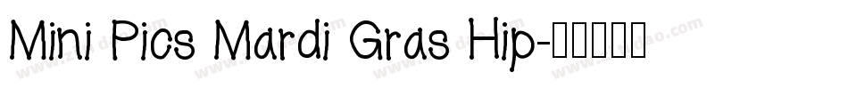 Mini Pics Mardi Gras Hip字体转换